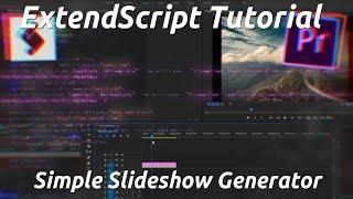 Adobe Premiere Scripting Tutorial: Simple Slideshow Generator