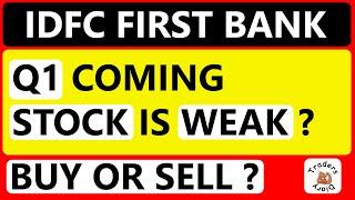 idfc first bank share | q1 result coming ! why idfc first bank is weak ?