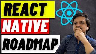 React Native Roadmap For Beginners  | How To Learn React Native From Scratch ? | Desi Coder