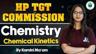 HP TGT Commission 2024 Chemistry: Chemical kinetics | HP TGT 2024 Chemistry Preparation | Civilstap