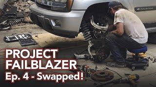 Project Failblazer Episode 4 - Finishing off the front end swap!