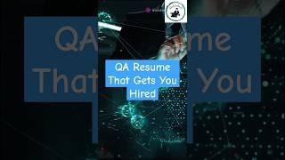 Want a Job as a QA Engineer? Write Your Resume Like This Now