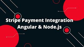Stripe Payment Integration Angular & Node.js