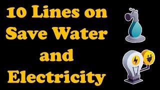 10 Lines on Save Water and Electricity in English