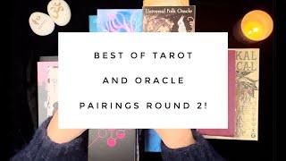 Best of Tarot an Oracle Pairings round 2!