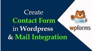 CONTACT FORM SET UP IN WORDPRESS & MAIL INTEGRATION | WP FORM PLUGIN