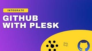 How to Integrate Github with Plesk Panel | Git | Plesk