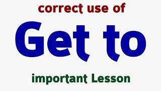 use of get to | get to examples | how to use get to in English English Learning video by Taukir Alam