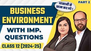 Business Environment With Imp Questions Part-2 | Class 12 Business Studies | CBSE Board Exam 2024-25