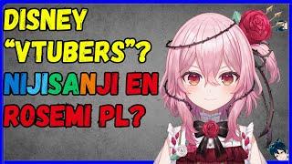 disney vtuber in parks? Nijisanji EN losing subs, Rosemi PL?