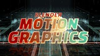 Blender Motion Graphics Trailer (Blender Cloud Training Course)