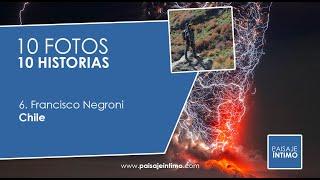 6. Entrevistas a Fotógrafos: FRANCISCO NEGRONI (CHILE)