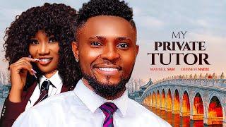 MY PRIVATE TUTOR - Maurice Sam, Chineye Nnebe Nigerian Movie