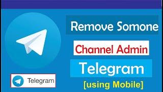 How to remove someone as Admin on Telegram Channel