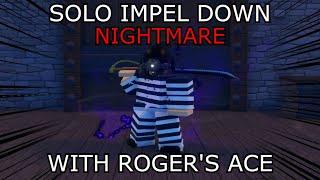 [GPO] SOLO IMPEL DOWN NIGHTMARE WITH ROGER'S ACE