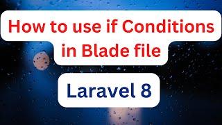 How to check if else condition in blade laravel | Conditional (@if, @else, @elseif, @isset, @empty