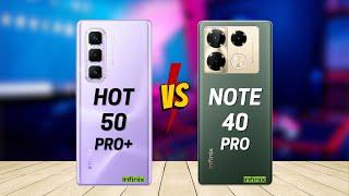 Infinix Hot 50 Pro Plus vs Infinix Note 40 Pro