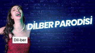 DİLBER PARODİ