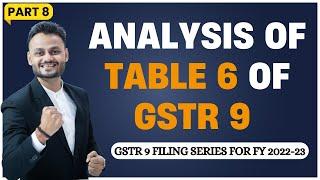 Part 8 Analysis of Table 6 of GSTR 9 | Detail of ITC avail during the FY | Annual GST Return