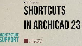 ArchiCAD 23 - Tutorial: How to change and access the shortcuts in ArchiCAD 23 (Beginner)