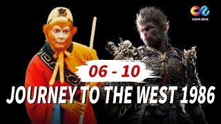 [️ Black Wukong]  EP6-10 "Journey to the West 1986 西游记"  China Zone - English