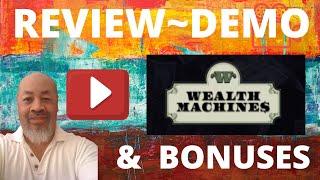 WEALTH MACHINES Review Demo Bonuses~^~Watch WEALTH MACHINES Review Demo before you buy~^~