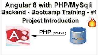 Angular 8 with PHP/MySqli Backend - Bootcamp Training - #1 | REST API  | Project Introduction 