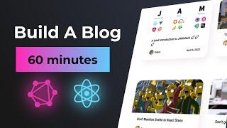 React Tutorial - Build A Blog With GraphQL in 60 minutes