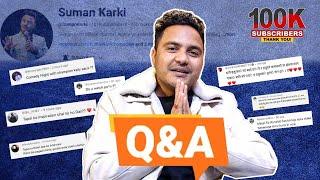 COMEDY NIGHT With CHAMPIONS ll कहिले आउछ ?l जवाफ सहित l 100K special l Suman Karki Q&A VIDEO l