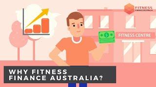 Fitness Finance Australia | Why Fitness Finance Australia?