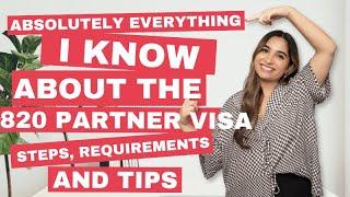 Absolutely everything I know about the 820 Partner Visa: Steps, Requirements, and Tips