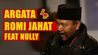 ROMI JAHAT FEAT NULLY - ARGATA