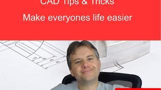 CAD Tip: Make everyone's life easier