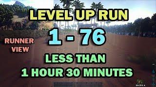 Ark: Level up run 1 to 76 in less than 1 hr 30 min Runner's view