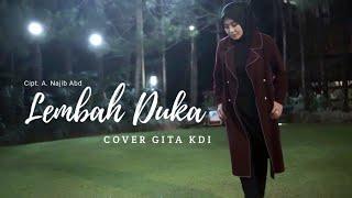 LEMBAH DUKA - COVER BY GITA KDI