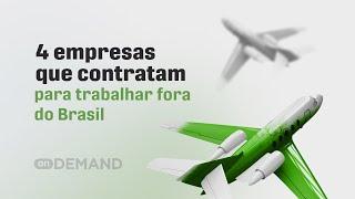 4 empresas que CONTRATAM para trabalhar fora do Brasil!