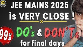 Do's and don'ts for 99 Percentile‼️| JEE MAINS 2025| Don't make these MISTAKES!