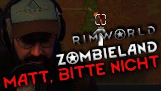 MATT ENTTÄUSCHT AUF GANZER LINIE | ZOMBIELAND in Rimworld #16