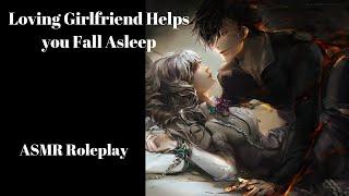 ASMR Girlfriend Roleplay- Helping You Fall Asleep (Personal Attention/Mic Touching)