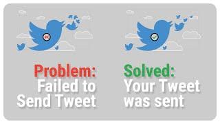 Twitter Troubles: Fix Failed to Send Tweet Error Fast