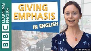 Grammar: Giving emphasis in English - BBC English Masterclass