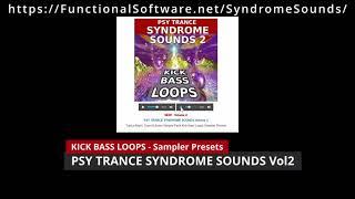 PSY TRANCE SYNDROME SOUNDS Vol 2 - KICK BASS LOOPS - with sample player multi-sample presets!