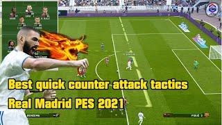 best quick counter attack tactics Real Madrid PES 2021