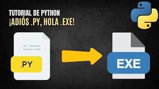 Cómo Convertir un Proyecto Python en un Ejecutable .exe Fácilmente