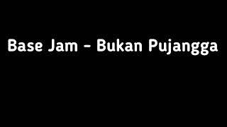 Base Jam - Bukan Pujangga | Nostalgia Lagu Lama