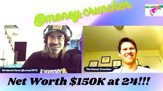 Money Cruncher $150,000 Net Worth at @24 Years Old! Episode 107