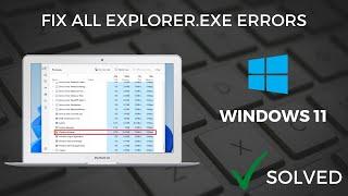 How to Fix All Explorer.exe Errors in Windows 11