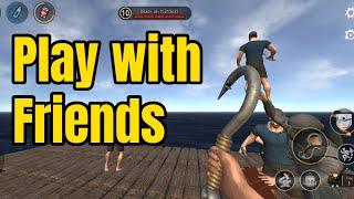 How To Add Friends and Play Multiplayer With Friends On Raft Survival Mobile 2022