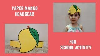Paper Mango Headgear # Mango Prop For Show And Tell # Kids School Activity Prop