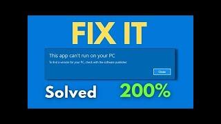 (FIX 2023) - how to fix "this app can't run on your PC " in Window